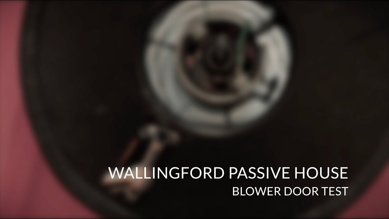Wallingford Passive House | Blower Door Test