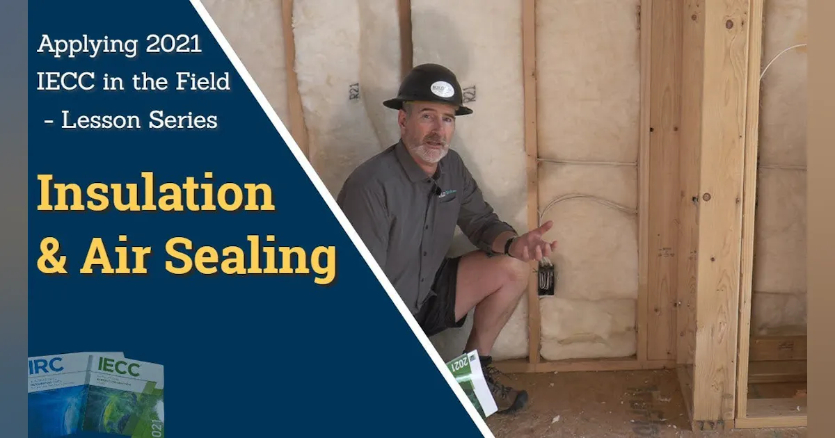 Meeting the 2021 IECC: Insulation and Airsealing | Pro Trade Craft